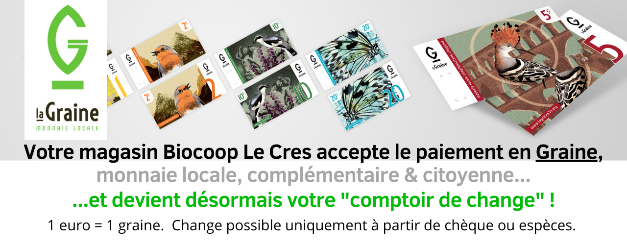 Biocoop Le Crès accepte les paiements en Graines... et vous en vend !