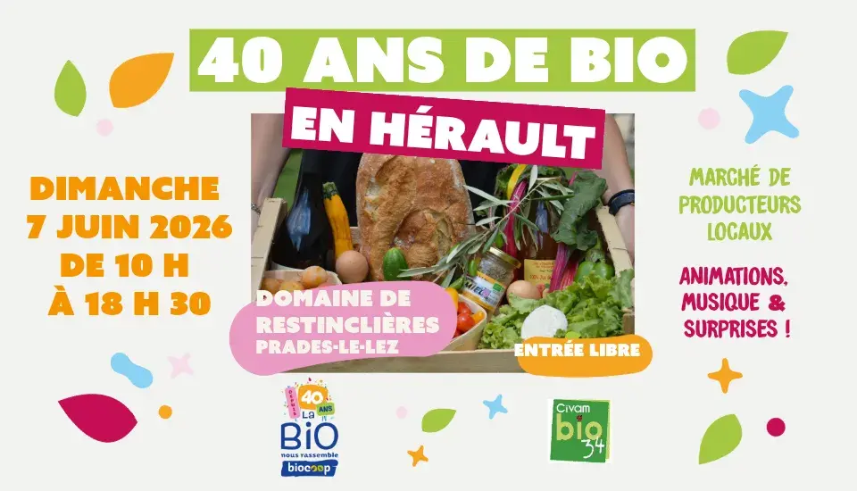Venez fêter les 40 ans de Biocoop et du CIVAM BIO 34 au Domaine de Restinclières le 7 juin !